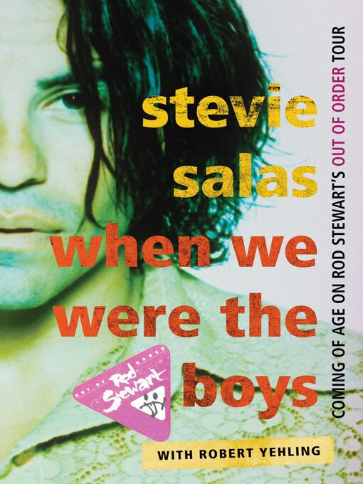 Title details for When We Were the Boys by Stevie Salas - Wait list